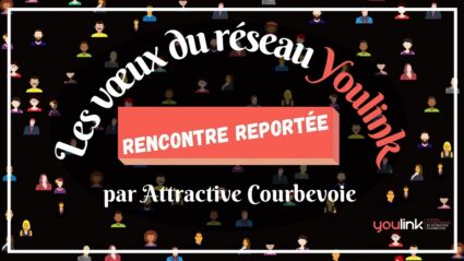 REPORTEE - Rencontre Youlink, le réseau professionnel de proximité de Courbevoie