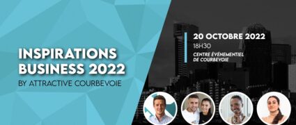 Soirée « Inspirations Business by Attractive Courbevoie » 2022