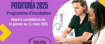 Appel à candidature - Programme d'incubation Pitch’Créa !